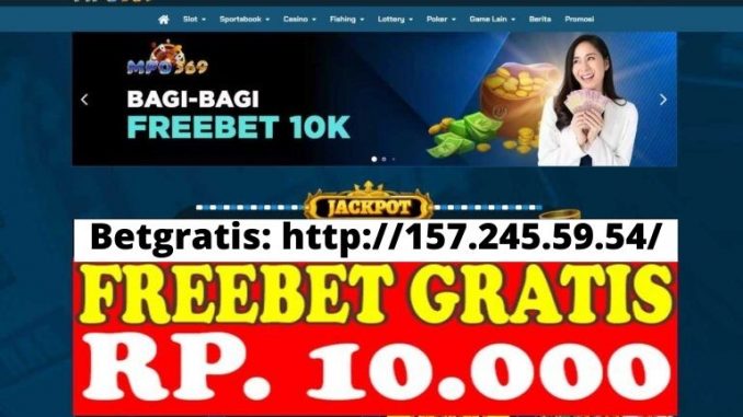 Freebet Gratis Rp 10 Ribu Tanpa Deposit Dari MPO369