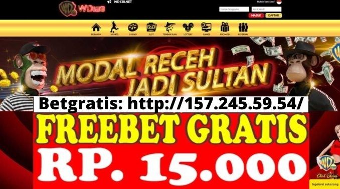 Freebet Gratis Rp 15 Ribu Tanpa Deposit Dari WD138