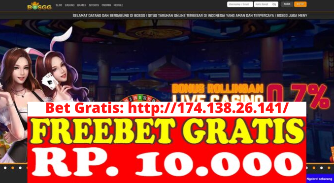 Freebet Gratis Rp 10 Ribu Tanpa Deposit Dari BOSGG