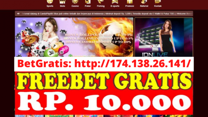 Freebet Gratis Rp 10 Ribu Tanpa Deposit Dari CANDUPLAY88