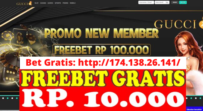 Freebet Gratis Rp 10 Ribu Tanpa Deposit Dari GUCCI76