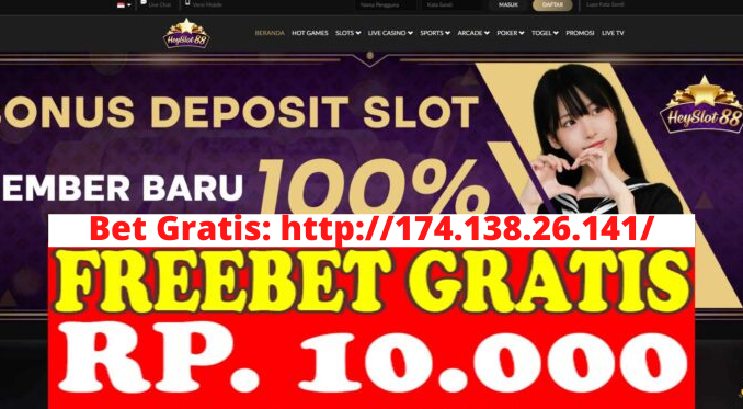 Freebet Gratis Rp 10 Ribu Tanpa Deposit Dari HEYSLOT88