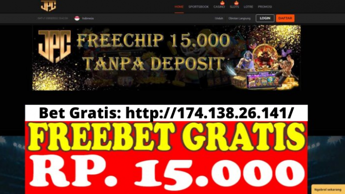 Freebet Gratis Rp 15 Ribu Tanpa Deposit Dari JACKPOTCASINO