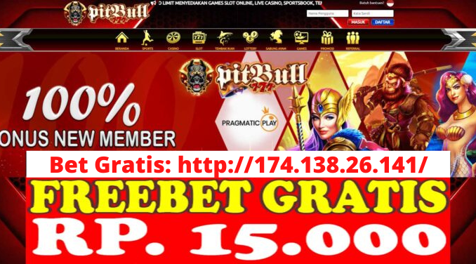 Freebet Gratis Rp 15 Ribu Tanpa Deposit Dari PITBULL777