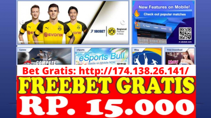 Freebet Gratis Rp 15 Ribu Tanpa Deposit Dari SBOBET168