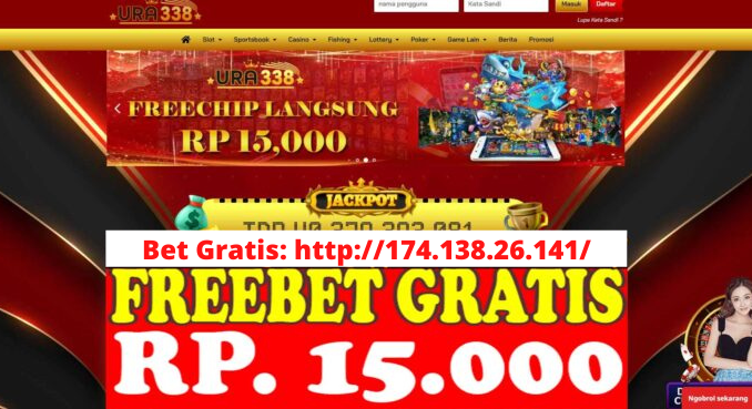 Freebet Gratis Rp 15 Ribu Tanpa Deposit Dari URA338