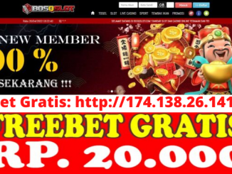 Freebet Gratis Rp 20 Ribu Tanpa Deposit Dari BOSQSLOT