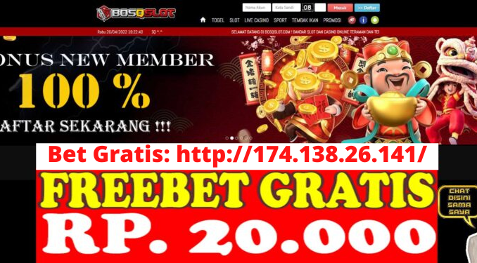 Freebet Gratis Rp 20 Ribu Tanpa Deposit Dari BOSQSLOT