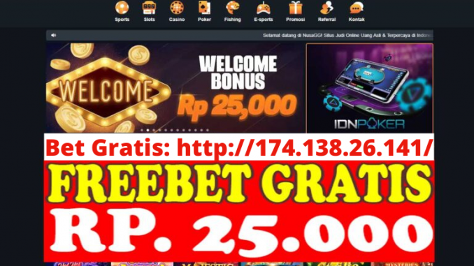 Freebet Gratis Rp 25 Ribu Tanpa Deposit Dari NUSAGG