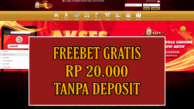 AGEN138 FREEBET GRATIS RP 20.000 TANPA DEPOSIT