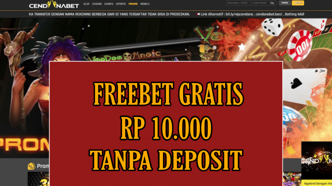 CENDANABET FREEBET GRATIS RP 10.000 TANPA DEPOSIT