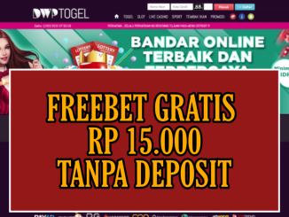 DWPTOGEL FREEBET GRATIS RP 15.000 TANPA DEPOSIT