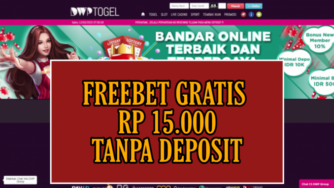 DWPTOGEL FREEBET GRATIS RP 15.000 TANPA DEPOSIT