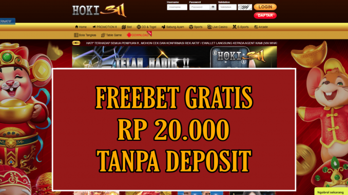 HOKI311 FREEBET GRATIS RP 20.000 TANPA DEPOSIT