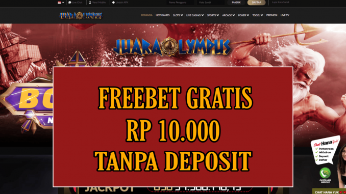 JUARAOLYMPUS FREEBET GRATIS RP 10.000 TANPA DEPOSIT