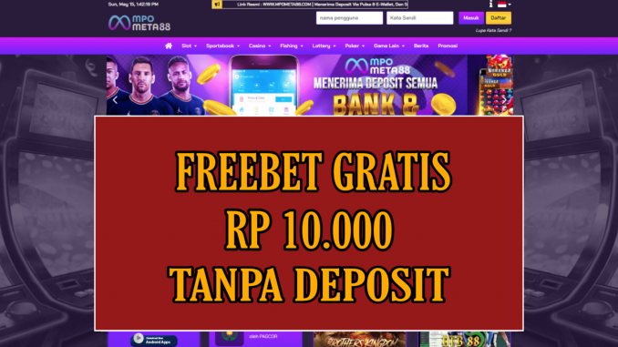 MPOMETA88 FREEBET GRATIS RP 10.000 TANPA DEPOSIT