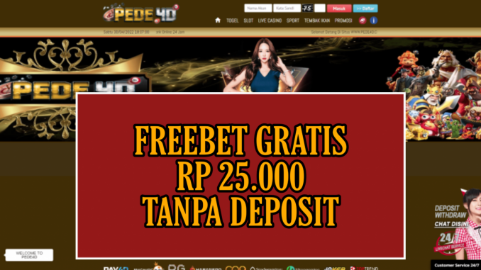 PEDE4D FREEBET GRATIS RP 25.000 TANPA DEPOSIT