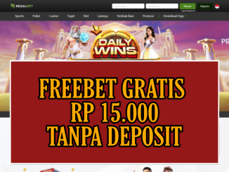 REGALBET FREEBET GRATIS RP 15.000 TANPA DEPOSIT