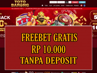 TOTOBARONG FREEBET GRATIS RP 10.000 TANPA DEPOSIT