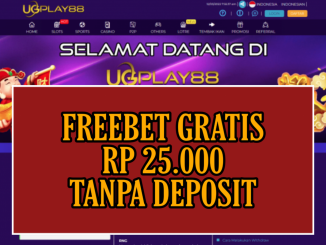 UGPLAY88 FREEBET GRATIS RP 25.000 TANPA DEPOSIT