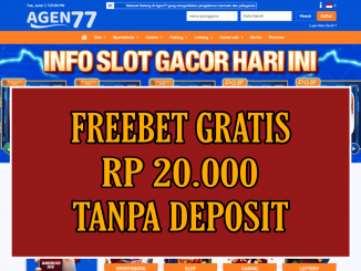 AGEN77 FREEBET GRATIS RP 20.000 TANPA DEPOSIT