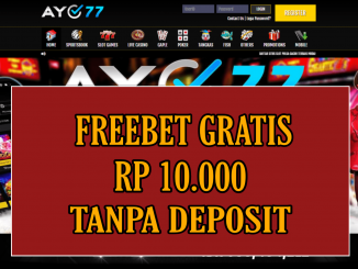 AYO77 FREEBET GRATIS RP 10.000 TANPA DEPOSIT