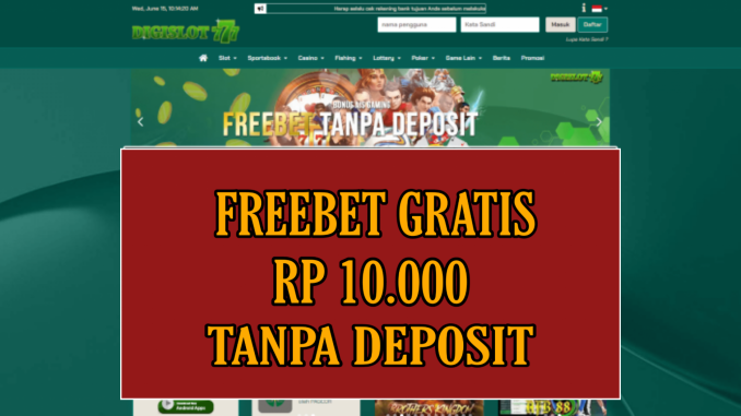 DIGISLOT777 FREEBET GRATIS RP 10.000 TANPA DEPOSIT