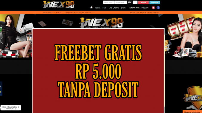 INEX99 FREEBET GRATIS RP 5.000 TANPA DEPOSIT