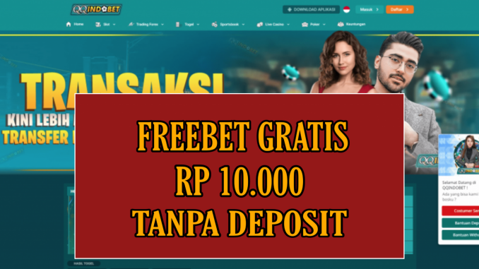 QQINDOBET FREEBET GRATIS RP 10.000 TANPA DEPOSIT