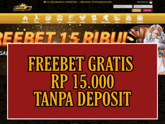 JAGOJP FREEBET GRATIS RP 15.000 TANPA DEPOSIT