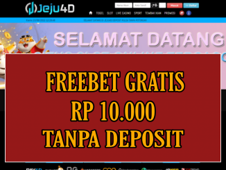 JEJU4D FREEBET GRATIS RP 10.000 TANPA DEPOSIT