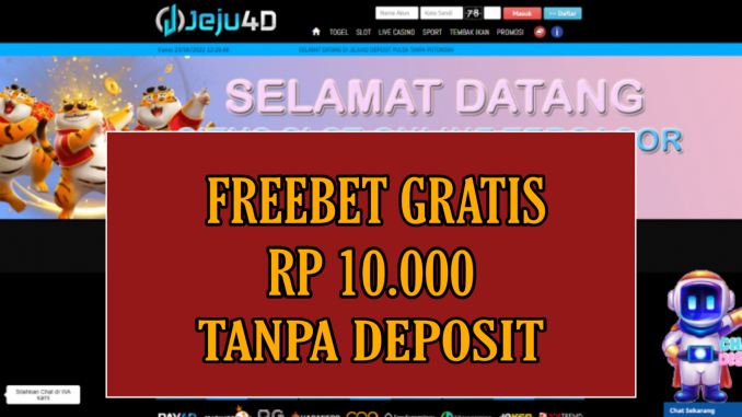 JEJU4D FREEBET GRATIS RP 10.000 TANPA DEPOSIT