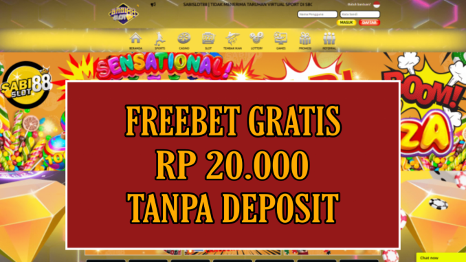 SABISLOT88 FREEBET GRATIS RP 20.000 TANPA DEPOSIT