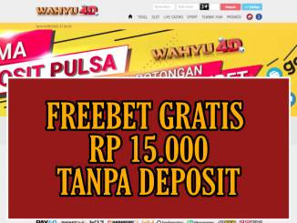 WAHYU4D FREEBET GRATIS RP 15.000 TANPA DEPOSIT