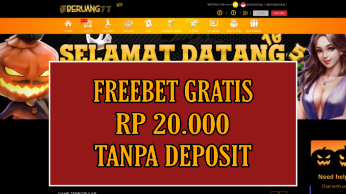 BERUANG77 FREEBET GRATIS RP 20.000 TANPA DEPOSIT