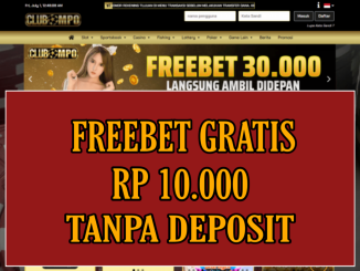 CLUBMPO FREEBET GRATIS RP 10.000 TANPA DEPOSIT