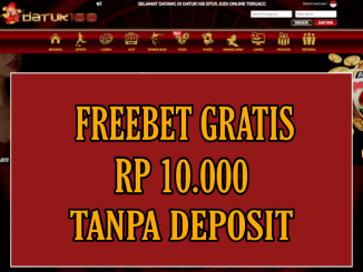 DATOK168 FREEBET GRATIS RP 10.000 TANPA DEPOSIT