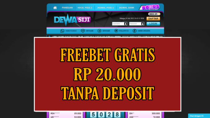 DEWASIJI FREEBET GRATIS RP 20.000 TANPA DEPOSIT