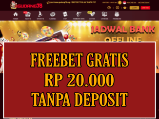 GUDANG78 FREEBET GRATIS RP 20.000 TANPA DEPOSIT