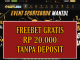 MANTULBRO FREEBET GRATIS RP 20.000 TANPA DEPOSIT