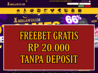 MEGAWIN138 FREEBET GRATIS RP 20.000 TANPA DEPOSIT