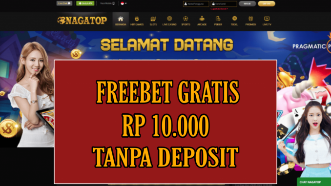 NAGATOP FREEBET GRATIS RP 15.000 TANPA DEPOSIT