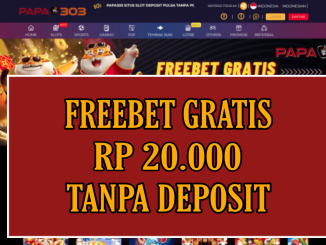 PAPA303 FREEBET GRATIS RP 20.000 TANPA DEPOSIT