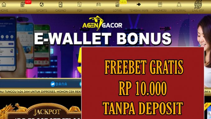 AGENGACOR FREEBET GRATIS RP 10.000 TANPA DEPOSIT