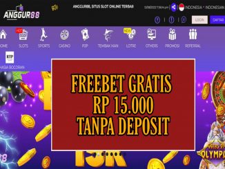 ANGGUR88 FREEBET GRATIS RP 15.000 TANPA DEPOSIT