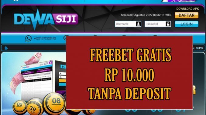 DEWASIJI FREEBET GRATIS RP 10.000 TANPA DEPOSIT