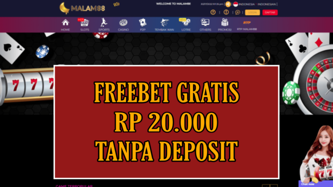 MALAM88 FREEBET GRATIS RP 20.000 TANPA DEPOSIT