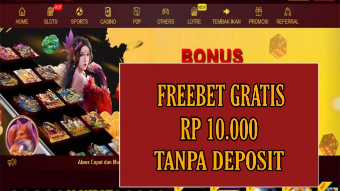 ABADISLOT FREEBET GRATIS RP 10.000 TANPA DEPOSIT