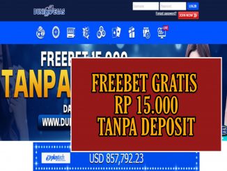 DUNIAVEGAS FREEBET GRATIS RP 15.000 TANPA DEPOSIT