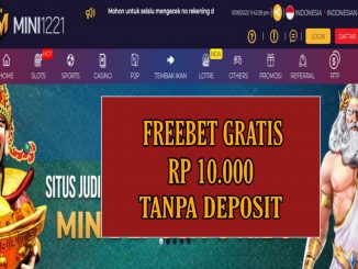 MINI1221 FREEBET GRATIS RP 10.000 TANPA DEPOSIT